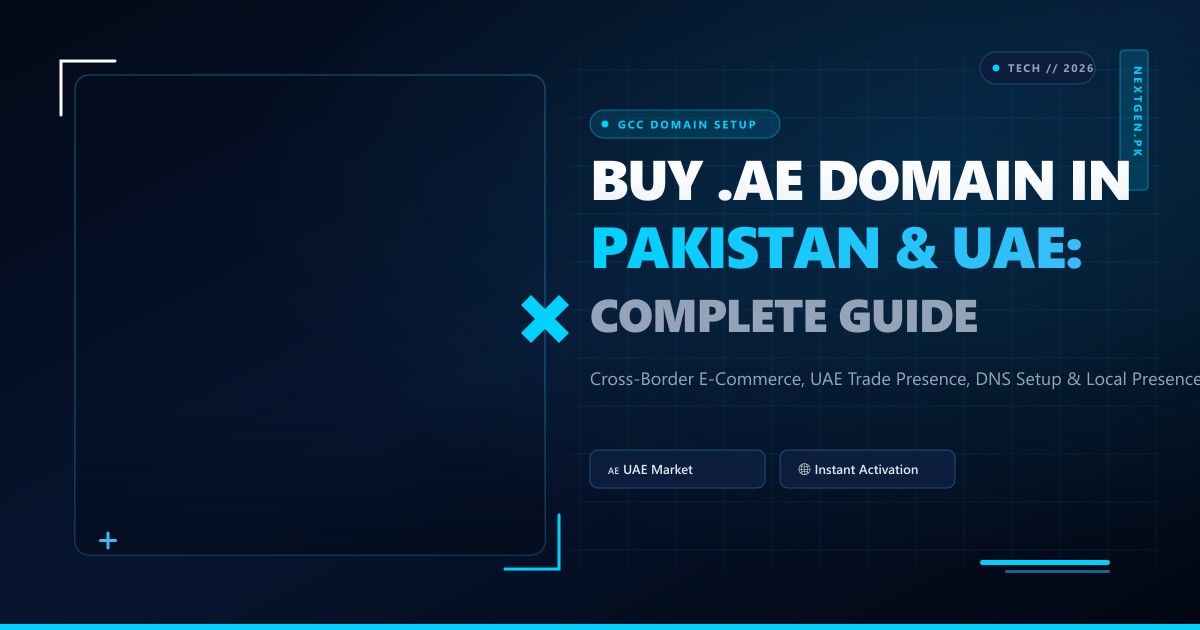 Buy .AE Domain in Pakistan & UAE: Business Setup, GCC Trade & DNS Configuration Guide (2026)