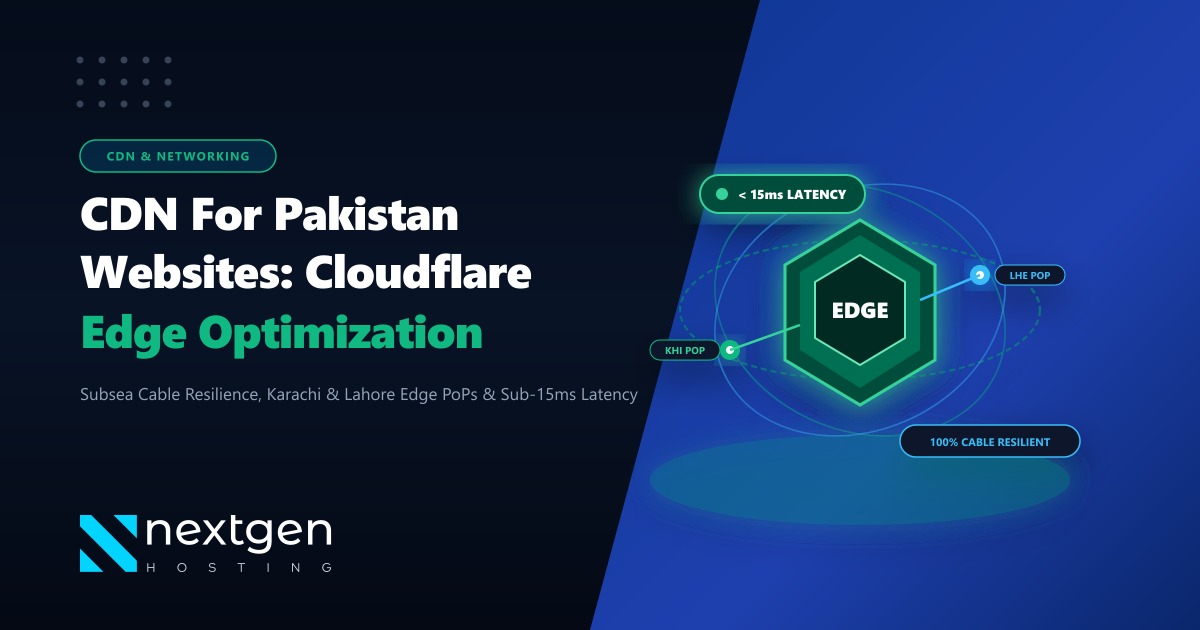 CDN for Pakistan Websites: Cloudflare Edge Optimization & Subsea Cable Resilience (2026)