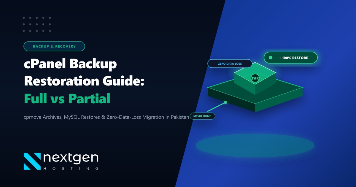 cPanel Backup Restoration: Full Account vs. Partial Home & MySQL in Pakistan (2026)
