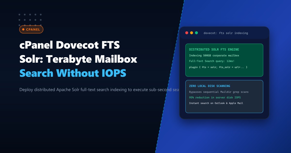 Configuring Dovecot FTS with Apache Solr on cPanel: Distributed Full-Text Email Search