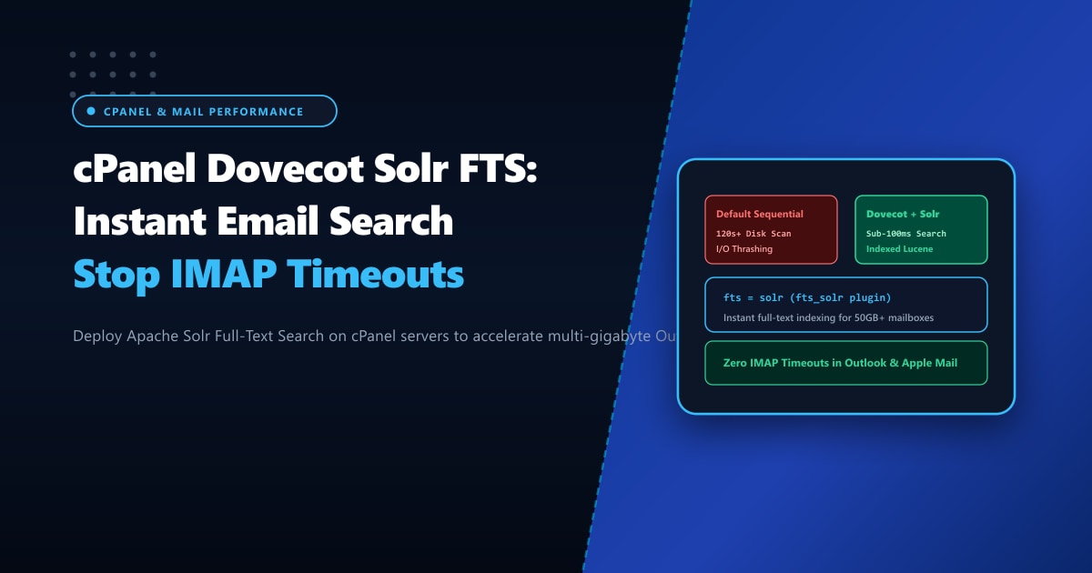 cPanel Dovecot Solr FTS: Fix Slow IMAP Email Searches & Outlook Timeouts in Pakistan