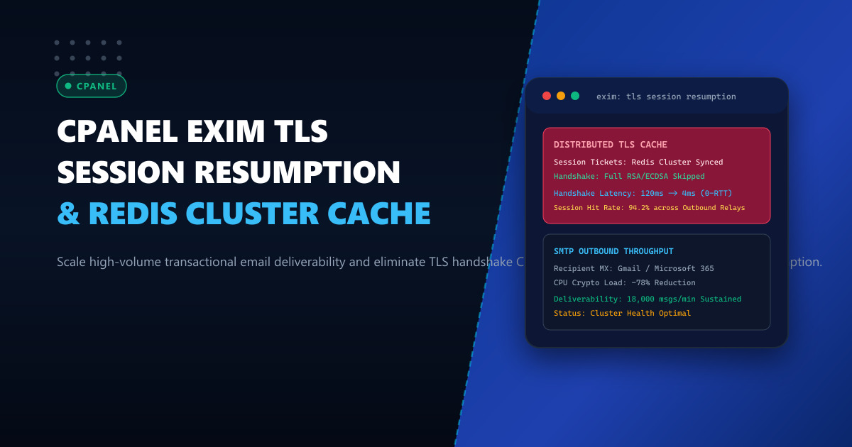 cPanel Exim Distributed TLS Session Resumption: Scaling High-Volume Outbound Deliverability with Redis in Pakistan