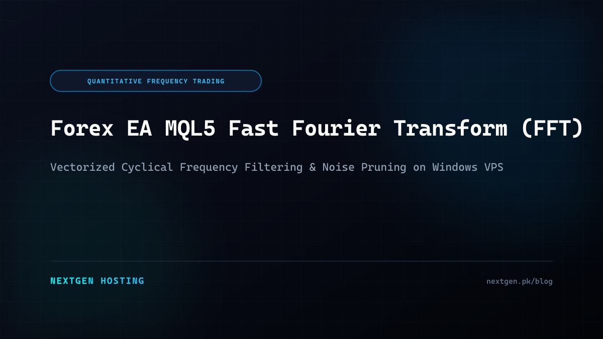Forex EA MQL5 Fast Fourier Transform (FFT): Cyclical Noise Filtering on Windows VPS