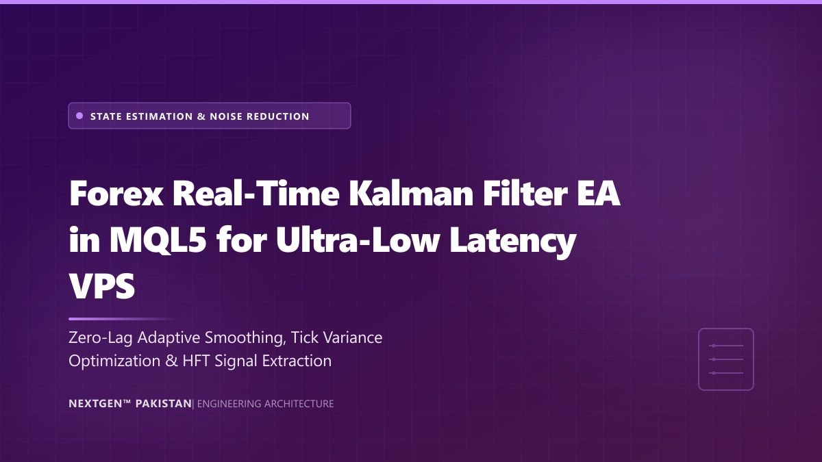 Forex Real-Time Kalman Filter EA in MQL5 for Low-Latency VPS (2026)
