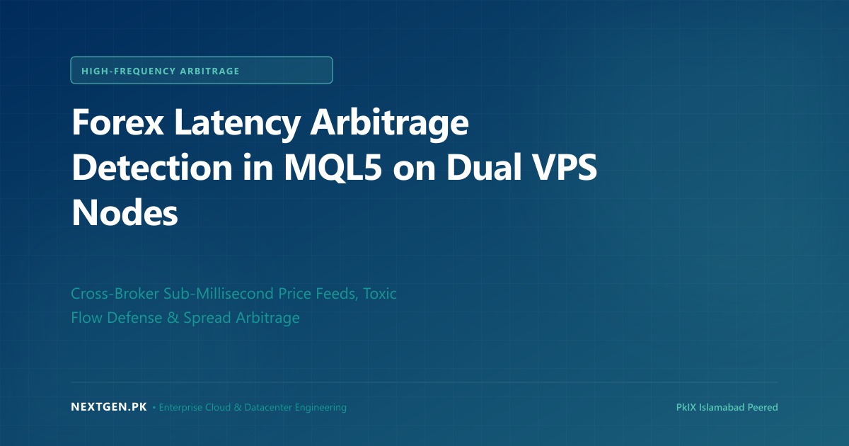 Forex Latency Arbitrage Detection in MQL5 on Dual VPS Nodes