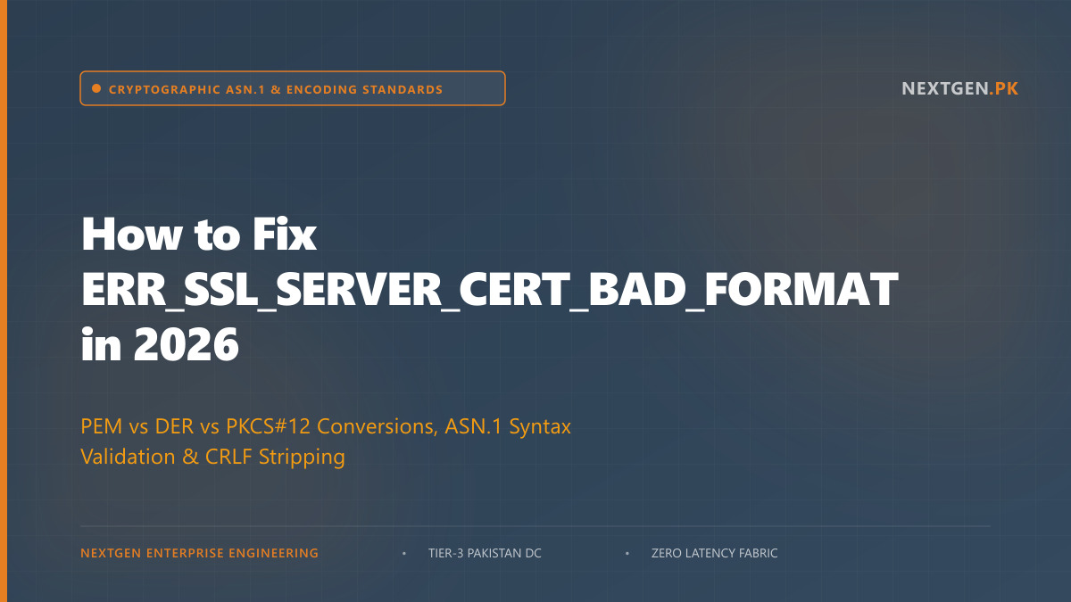 How to Fix ERR_SSL_SERVER_CERT_BAD_FORMAT in 2026