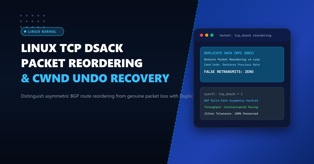Linux TCP Duplicate SACK (DSACK): Distinguishing Packet Reordering from Real Loss