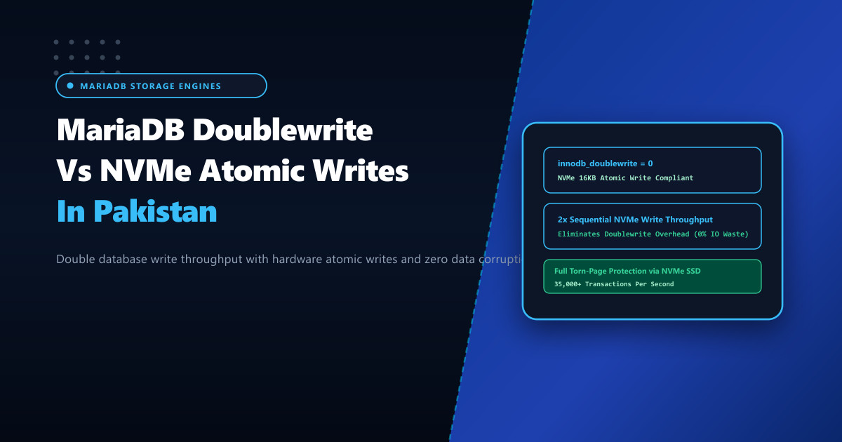 MariaDB InnoDB Doublewrite Buffer vs NVMe Atomic Writes in Pakistan