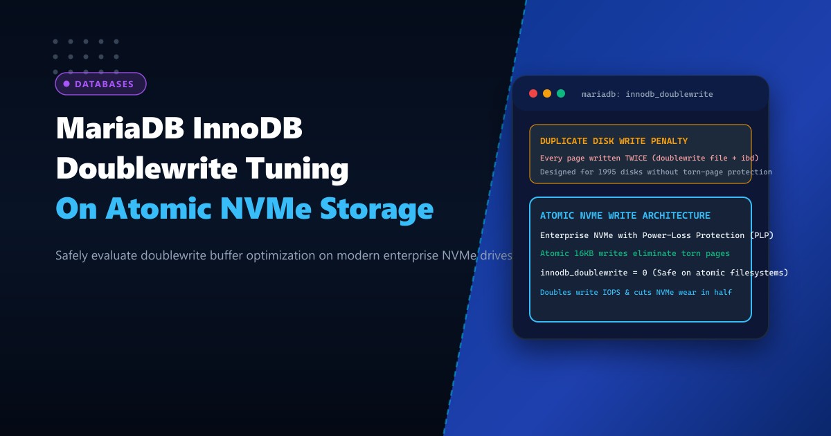 MariaDB InnoDB Doublewrite Buffer Optimization on Atomic NVMe Storage: Safe Disablement & Performance