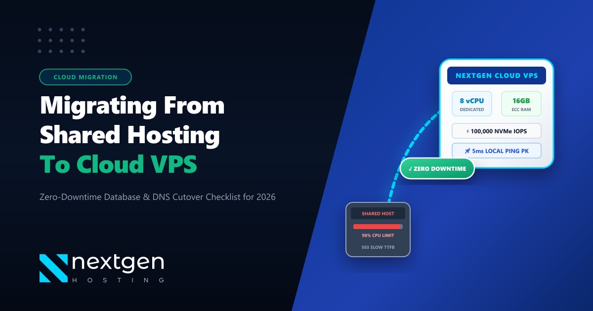 When and How to Migrate from Shared Hosting to Cloud VPS in Pakistan (2026 Guide)