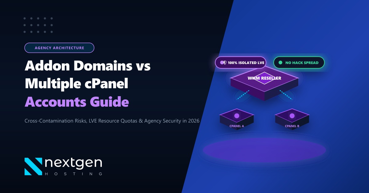 Addon Domains vs. Multiple cPanel Accounts: The Pakistan Agency Guide (2026)