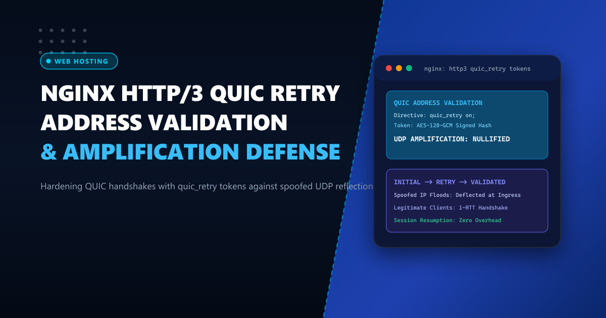 Hardening Nginx HTTP/3 QUIC Against UDP Amplification with quic_retry Tokens