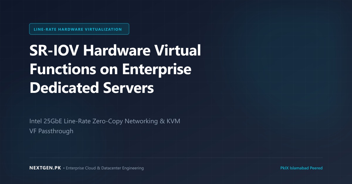 SR-IOV Hardware Virtual Functions on Enterprise Dedicated Servers (2026)