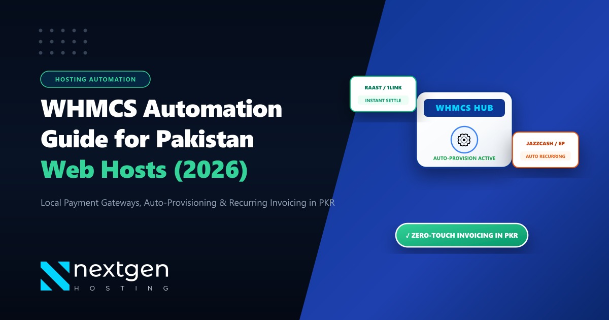 WHMCS Automation Guide for Pakistan Web Hosts: Local Payment Gateways, Provisioning & Billing (2026)